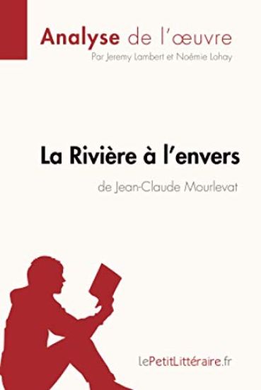 La Rivière à l'envers de Jean-Claude Mourlevat (Analyse de l'oeuvre)
