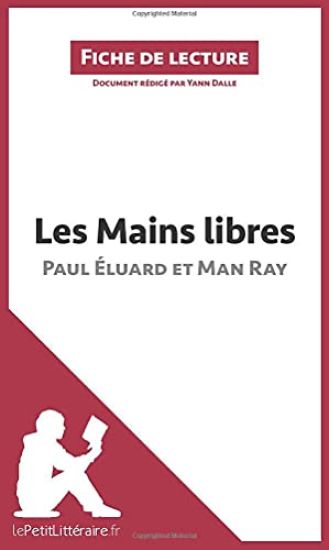 Les Mains libres de Paul Éluard et Man Ray (Fiche de lecture)