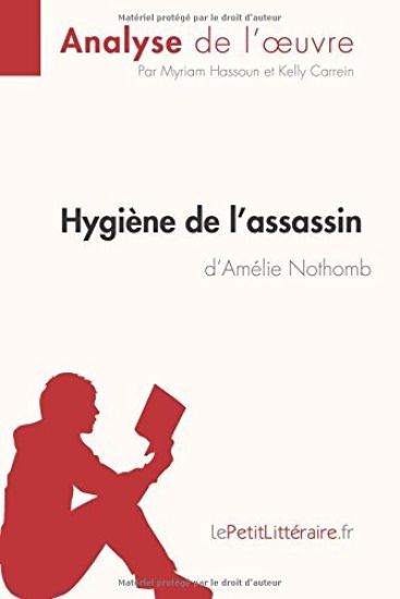 Hygiène de l'assassin d'Amélie Nothomb (Analyse de l'oeuvre)
