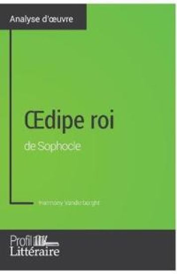 OEdipe roi de Sophocle (Analyse approfondie)