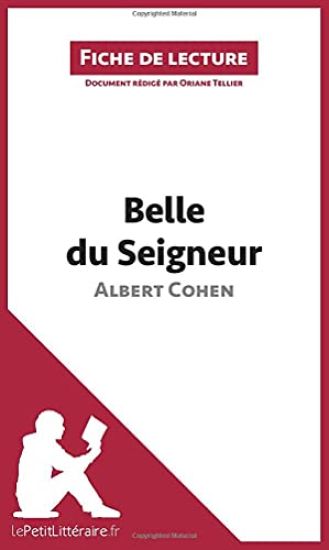 Analyse : Belle du Seigneur d'Albert Cohen  (analyse complète de l'¿uvre et résumé)