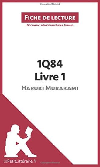 1Q84 d'Haruki Murakami - Livre 1 de Haruki Murakami (Fiche de lecture)