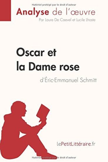 Oscar et la Dame rose d'Éric-Emmanuel Schmitt (Analyse de l'oeuvre)