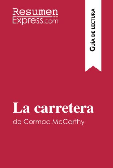 La carretera de Cormac McCarthy (Guía de lectura)
