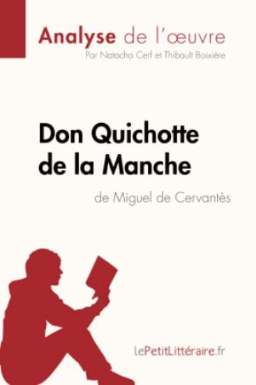 Don Quichotte de la Manche de Miguel de Cervantès (Analyse de l'oeuvre)