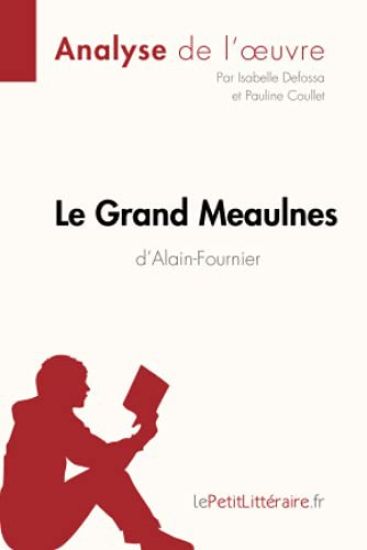 Le Grand Meaulnes d'Alain-Fournier (Analyse de l'oeuvre)