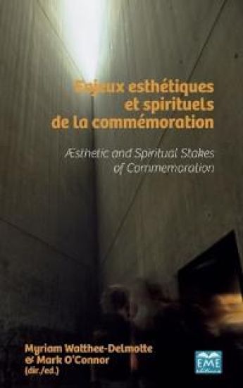 Enjeux esthétiques et spirituels de la commémoration