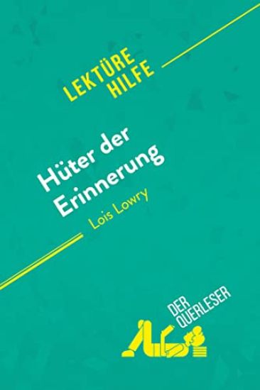 Hüter der Erinnerung von Lois Lowry (Lektürehilfe)