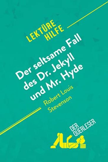 Der seltsame Fall des Dr. Jekyll und Mr. Hyde von Robert Louis Stevenson (Lektürehilfe)