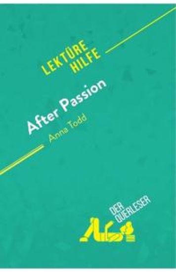 After Passion von Anna Todd (Lektürehilfe)