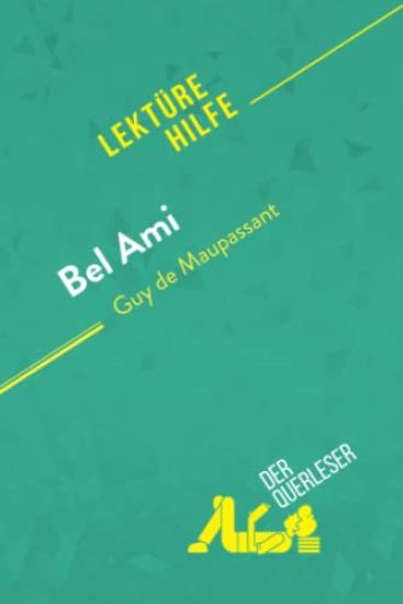 Bel Ami von Guy de Maupassant (Lektürehilfe)