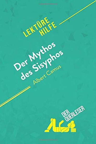 Der Mythos des Sisyphos von Albert Camus (Lektürehilfe)