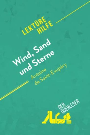 Wind, Sand und Sterne von Antoine de Saint-Exupéry (Lektürehilfe)