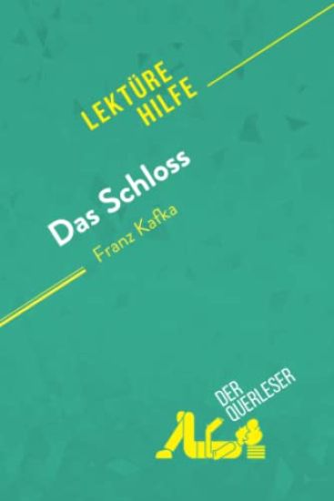 Das Schloss von Franz Kafka (Lektürehilfe)