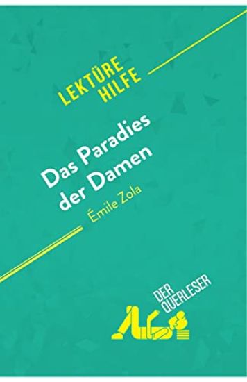 Das Paradies der Damen von Émile Zola (Lektürehilfe): Detaillierte Zusammenfassung, Personenanalyse und Interpretation