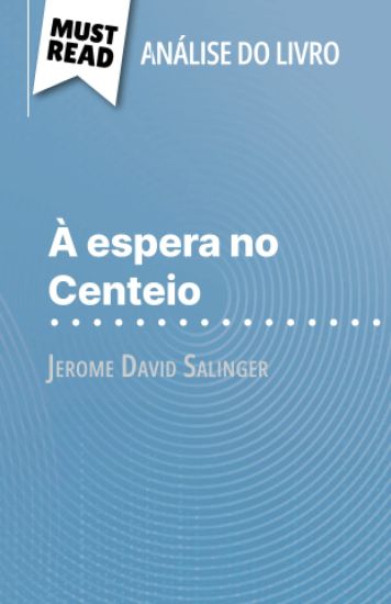 À espera no Centeio de Jerome David Salinger (Análise do livro)