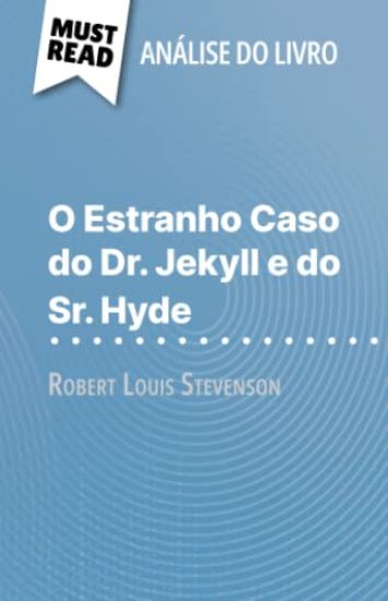 O Estranho Caso do Dr. Jekyll e do Sr. Hyde de Robert Louis Stevenson (Análise do livro)
