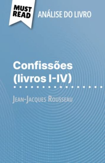 Confissões (livros I-IV) de Jean-Jacques Rousseau (Análise do livro)