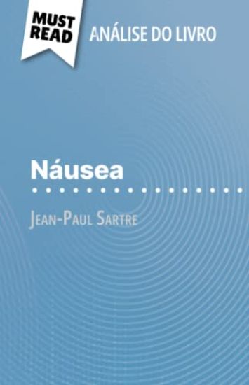 Náusea de Jean-Paul Sartre (Análise do livro)