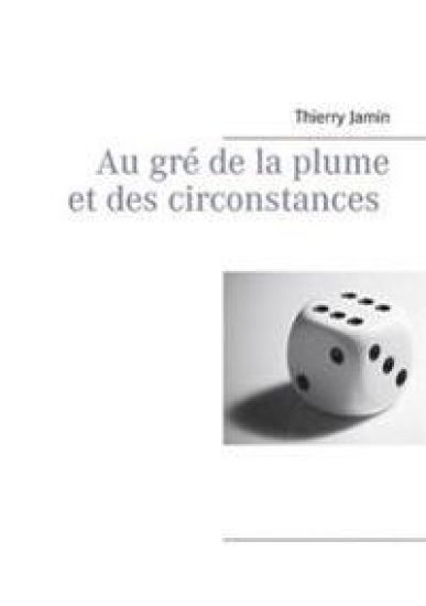 Au gré de la plume et des circonstances