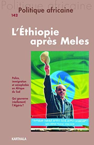 Politique africaine N-142. L'Ethiopie après Meles