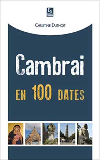 Cambrai en 100 dates