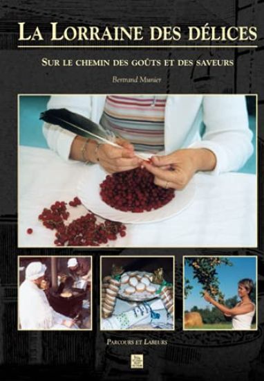 Lorraine des délices (La)