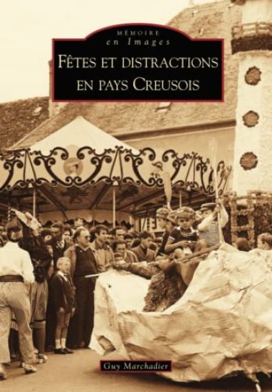 Fêtes et distractions en Pays Creusois
