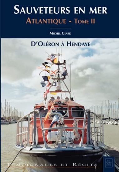 Sauveteurs en mer - Atlantique - Tome II
