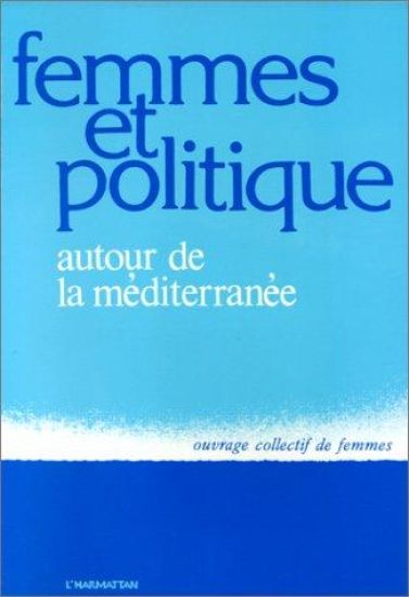 Femmes et politique autour de la Méditerranée