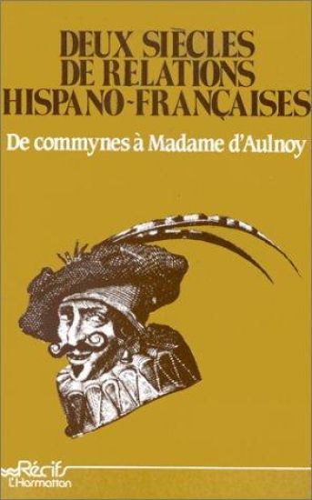 Deux siècles de relations hispano-françaises