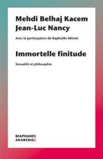 Immortelle finitude – Sexualité et philosophie