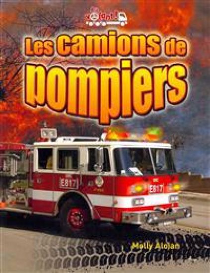 Les Camions de Pompiers (Fire Trucks: Racing to the Scene)