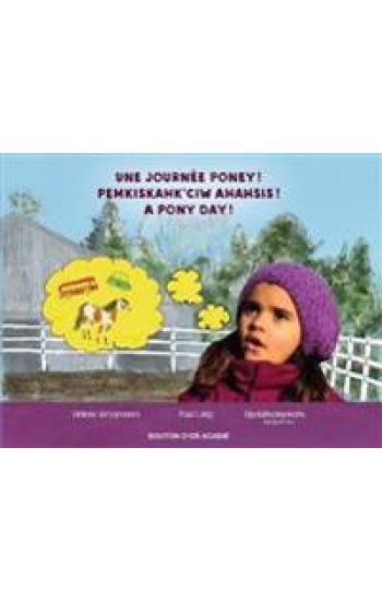 Une journée poney! / Pemkiskahk'ciw ahahsis! / A pony day!