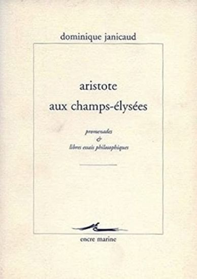 Aristote Aux Champs-Elysees: Promenades Et Libres Essais Philosophiques