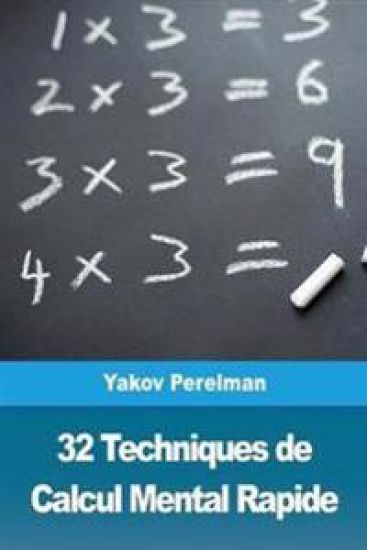 32 Techniques de Calcul Mental Rapide