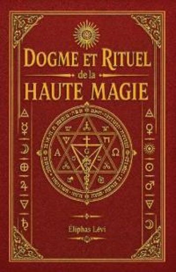 Dogme et Rituel de la Haute Magie