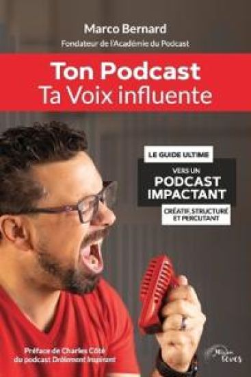 Ton Podcast, Ta Voix Influente