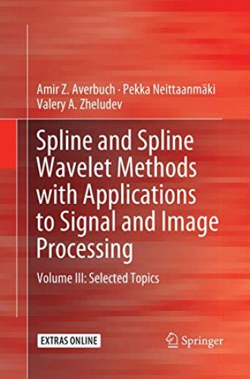 Spline and Spline Wavelet Methods with Applications to Signal and Image Processing