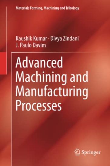 Advanced Machining and Manufacturing Processes