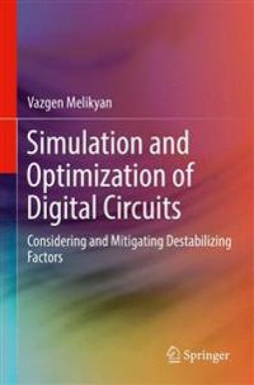 Simulation and Optimization of Digital Circuits