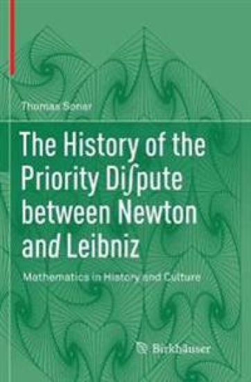 The History of the Priority Di?pute between Newton and Leibniz