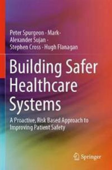 Building Safer Healthcare Systems