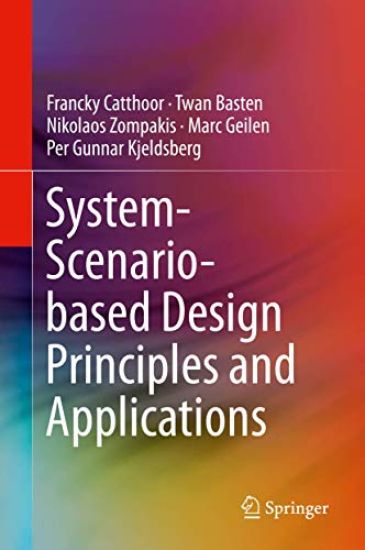 System-Scenario-based Design Principles and Applications – Francky Catthoor, kirjan kansikuva
