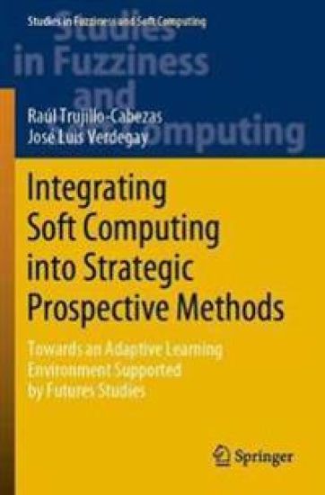 Integrating Soft Computing into Strategic Prospective Methods