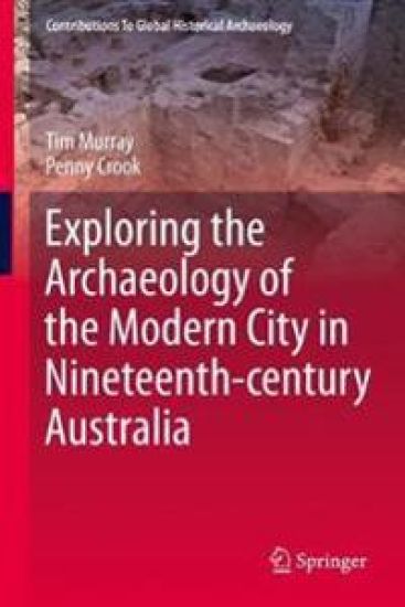 Exploring the Archaeology of the Modern City in Nineteenth-century Australia