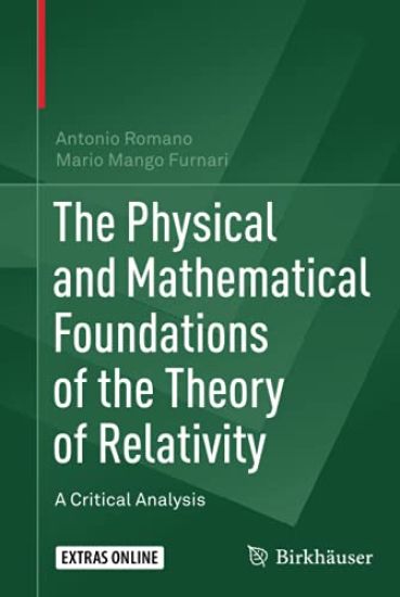 The Physical and Mathematical Foundations of the Theory of Relativity