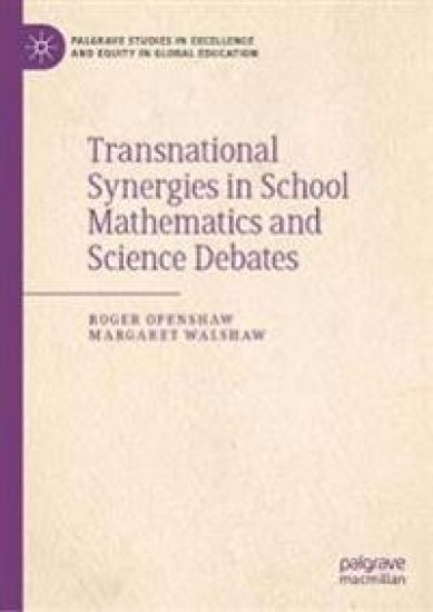 Transnational Synergies in School Mathematics and Science Debates – Roger Openshaw, kirjan kansikuva
