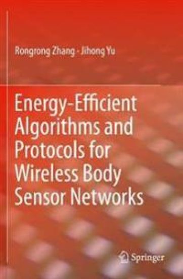 Energy-Efficient Algorithms and Protocols for Wireless Body Sensor Networks – Rongrong Zhang, kirjan kansikuva