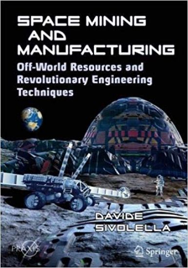 Space Mining and Manufacturing